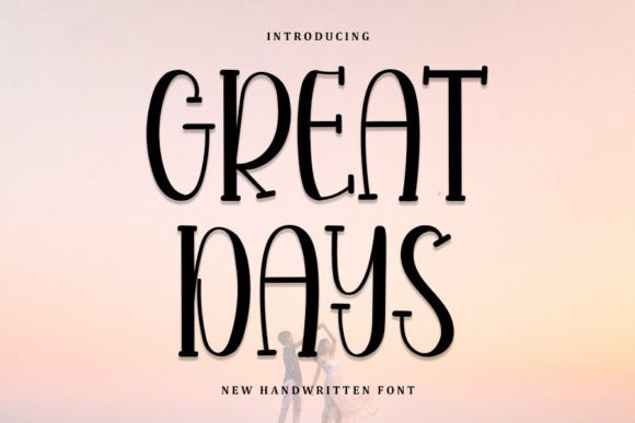 Great Days Font Review: Elevating Campaign Visuals