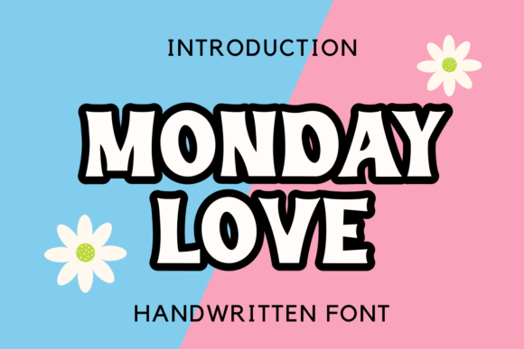 Monday Love: A Font for Stronger Campaigns